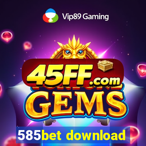 585bet download